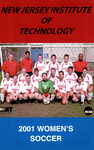 NJIT Highlanders Women's Soccer 2001 Media Guide by New Jersey Institute of Technology Athletic Department