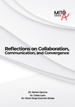 Reflections on Communication, Collaboration, and Convergence: Strategic models for STEM education and research by James Lipuma, Cristo Leon, Víctor Hugo Guzmán Zarate, and John Wolf