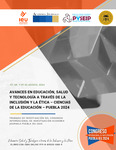 Avances en Educación, Salud y Tecnología a través de la Inclusión y la Ética – Ciencias de la Educación – Puebla 2024