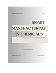 Smart Manufacturing in Chemicals by Shehan S. Makani